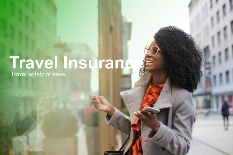 We have you covered when you Travel. Get a Travel Insurance policy